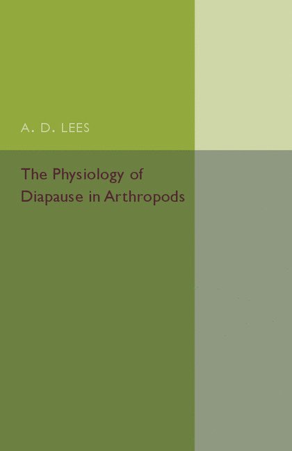 The Physiology of Diapause in Arthropods: Volume 4 1