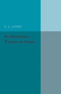 bokomslag An Elementary Treatise on Statics
