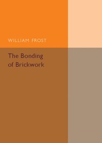 bokomslag The Bonding of Brickwork