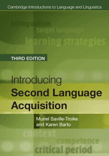 Muriel Saville-Troike, Karen Barto - Introducing Second Language Acquisition, Häftad