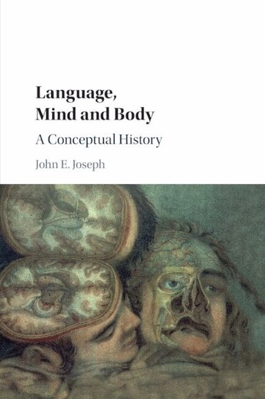 John E. Joseph - Language, Mind and Body, Häftad