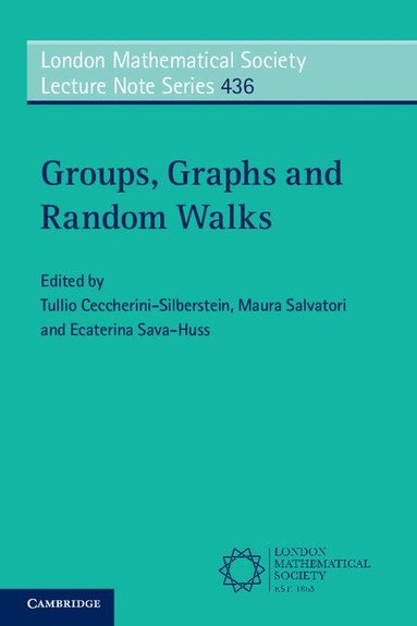 Tullio Ceccherini-Silberstein, Maura Salvatori, Ecaterina Sava-Huss - Groups, Graphs and Random Walks, Häftad