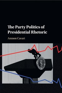 bokomslag The Party Politics of Presidential Rhetoric