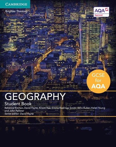Rebecca Kitchen, David Payne, Alison Rae, Emma Rawlings Smith, John Rutter, Helen Young, John Pallister, David Payne - GCSE Geography for AQA Student Book, Häftad