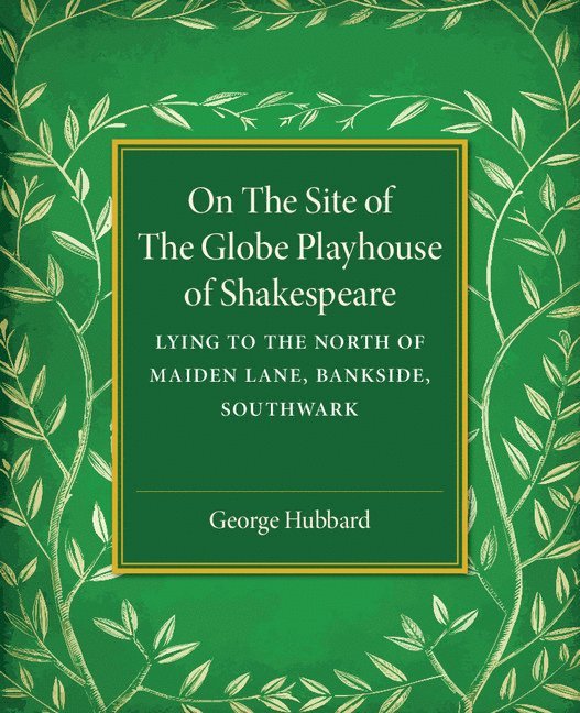 On the Site of the Globe Playhouse of Shakespeare 1