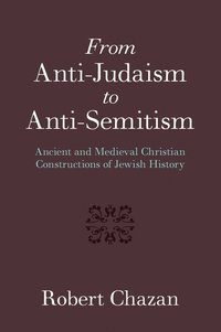 bokomslag From Anti-Judaism to Anti-Semitism