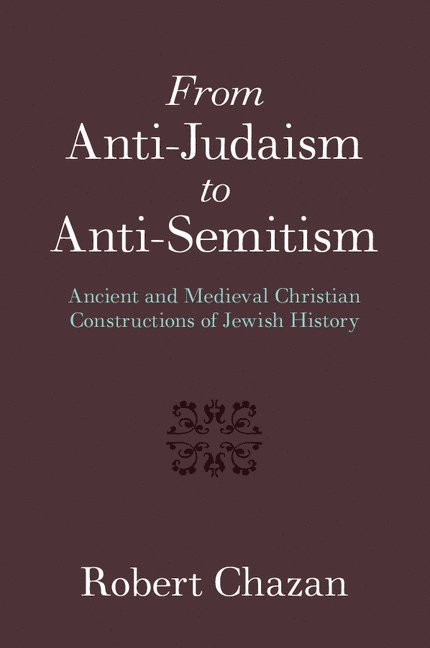 From Anti-Judaism to Anti-Semitism 1