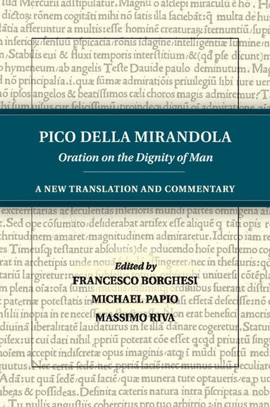 Pico della Mirandola, Francesco Borghesi, Michael Papio, Massimo Riva - Pico della Mirandola: Oration on the Dignity of Man, Häftad