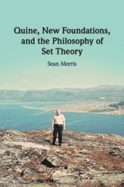 bokomslag Quine, New Foundations, and the Philosophy of Set Theory