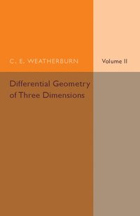 bokomslag Differential Geometry of Three Dimensions: Volume 2