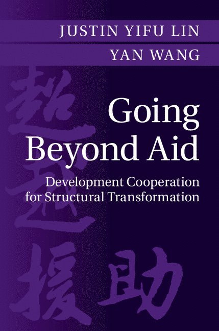 Justin Yifu Lin, Yan Wang, Beijing) Lin, Justin Yifu (Peking University, Washington DC) Wang, Yan (George Washington University - Going Beyond Aid, Häftad