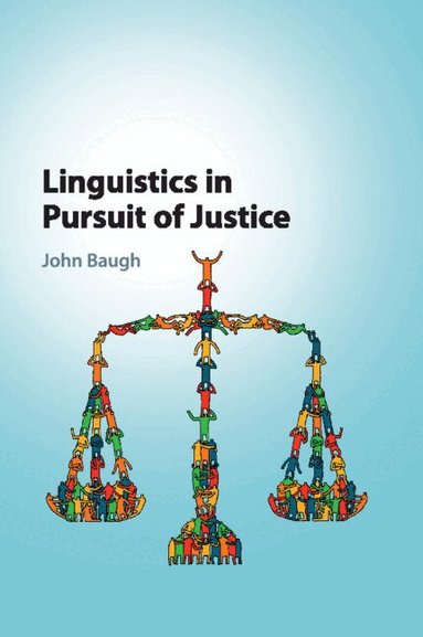 John Baugh - Linguistics in Pursuit of Justice, Häftad