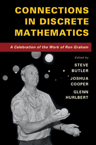 Steve Butler, Joshua Cooper, Glenn Hurlbert - Connections in Discrete Mathematics, Häftad