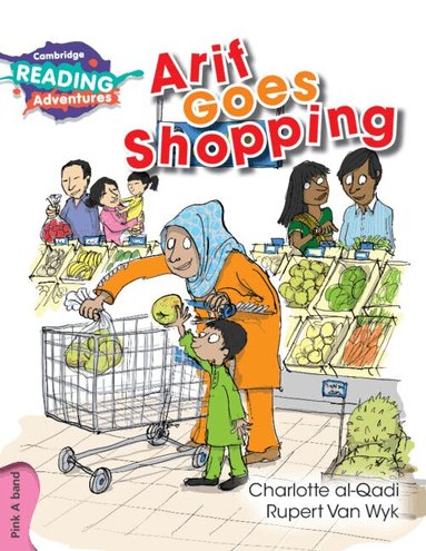 Charlotte al-Qadi - Cambridge Reading Adventures Arif Goes Shopping Pink A Band, Häftad