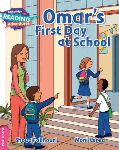 Shoua Fakhouri - Cambridge Reading Adventures Omar's First Day at School Pink B Band, Häftad