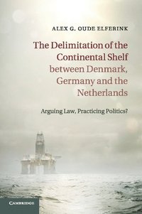 bokomslag The Delimitation of the Continental Shelf between Denmark, Germany and the Netherlands