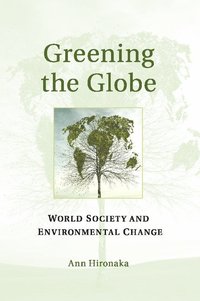 bokomslag Greening the Globe
