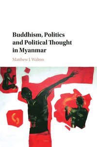 bokomslag Buddhism, Politics and Political Thought in Myanmar