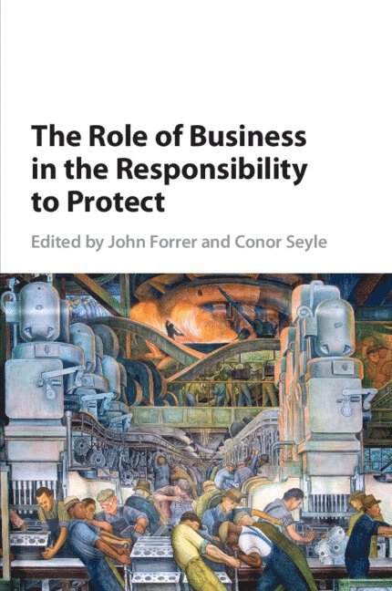 The Role of Business in the Responsibility to Protect 1
