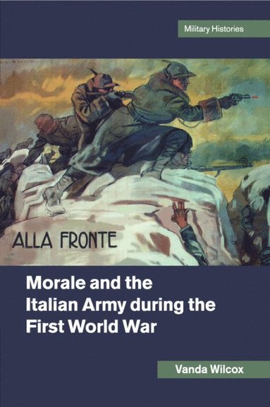 bokomslag Morale and the Italian Army during the First World War