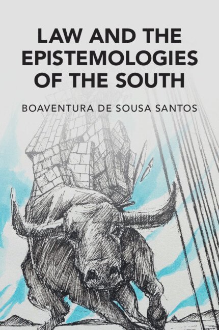 Law and the Epistemologies of the South 1