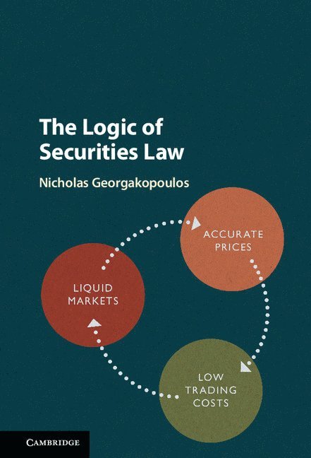 Nicholas L. Georgakopoulos, Nicholas L. (Indiana University) Georgakopoulos, Nicholas Georgakopoulos - The Logic of Securities Law, Häftad