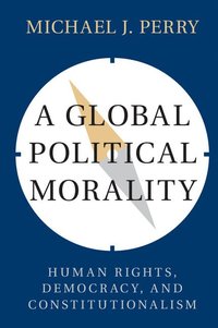 bokomslag A Global Political Morality