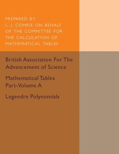 bokomslag Mathematical Tables Part-Volume A: Legendre Polynomials: Volume 1