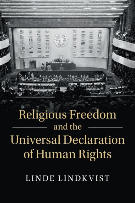 Religious Freedom and the Universal Declaration of Human Rights 1