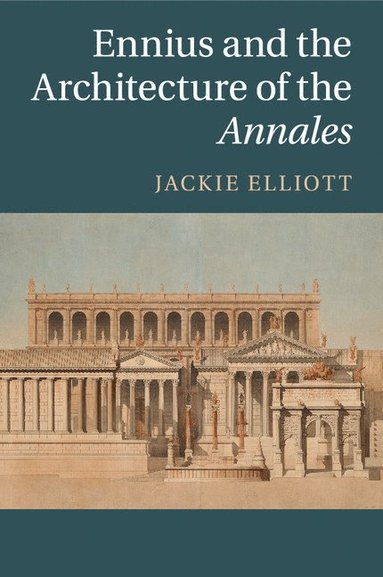 bokomslag Ennius and the Architecture of the Annales