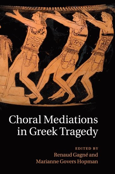 bokomslag Choral Mediations in Greek Tragedy