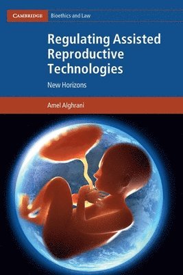 Regulating Assisted Reproductive Technologies