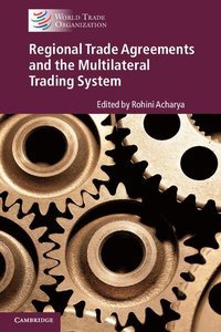 bokomslag Regional Trade Agreements and the Multilateral Trading System