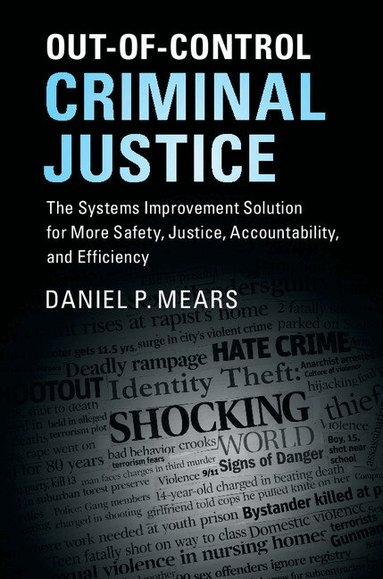 Daniel P. Mears - Out-of-Control Criminal Justice, Häftad