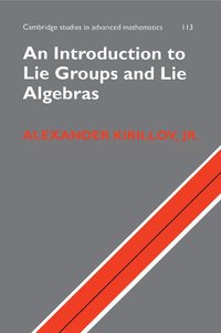 bokomslag An Introduction to Lie Groups and Lie Algebras