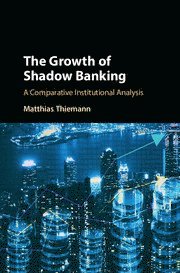 Matthias Thiemann - The Growth of Shadow Banking, Häftad