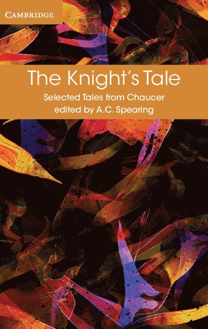 Geoffrey Chaucer, A. C. Spearing - The Knight's Tale, Häftad