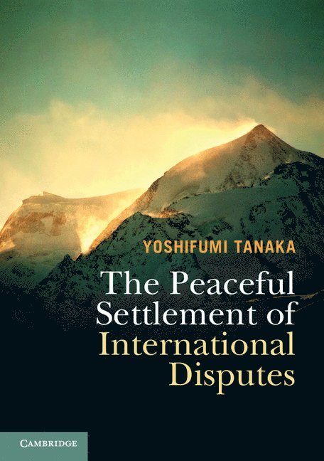 Peaceful Settlement of International Disputes 1
