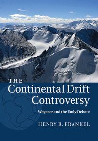 bokomslag The Continental Drift Controversy: Volume 1, Wegener and the Early Debate