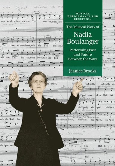 bokomslag The Musical Work of Nadia Boulanger