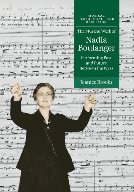 The Musical Work of Nadia Boulanger 1