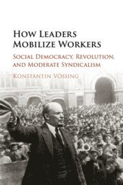 bokomslag How Leaders Mobilize Workers