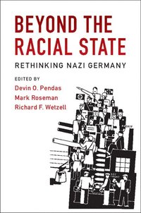 bokomslag Beyond the Racial State: Rethinking Nazi Germany