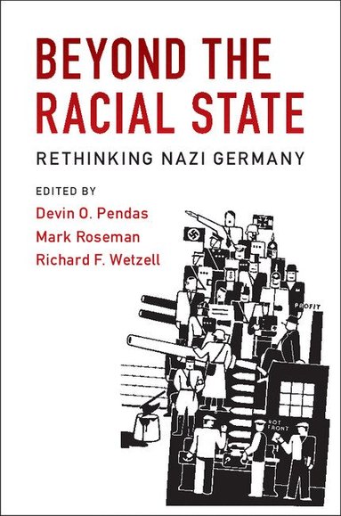 Devin O. Pendas, Mark Roseman, Richard F. Wetzell - Beyond the Racial State, Häftad