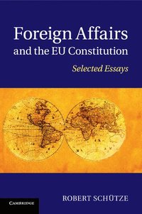 bokomslag Foreign Affairs and the EU Constitution