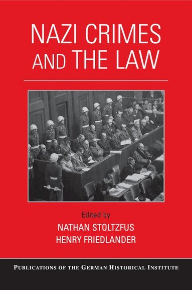 Nathan Stoltzfus, Henry Friedlander - Nazi Crimes and the Law, Häftad