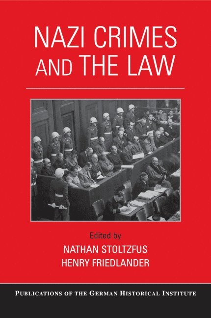 Nathan Stoltzfus, Henry Friedlander, Nathan (Florida State University) Stoltzfus, City University of New York) Friedlander, Henry (Brooklyn College - Nazi Crimes and the Law, Häftad