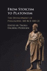 Troels Engberg-Pedersen, Troels (University of Copenhagen) Engberg-Pedersen - From Stoicism to Platonism, Häftad