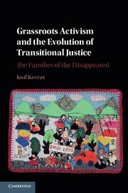 Grassroots Activism and the Evolution of Transitional Justice 1