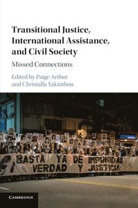 bokomslag Transitional Justice, International Assistance, and Civil Society